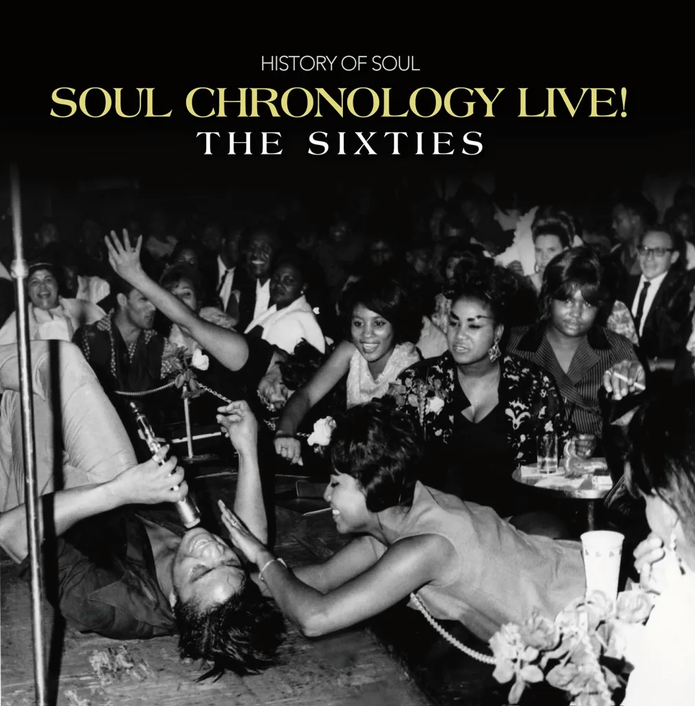 Album artwork for Soul Chronology Live! (The Sixties) by Various