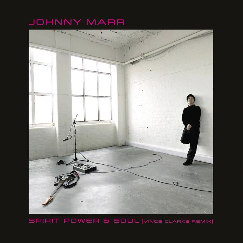 Album artwork for Spirit, Power & Soul (Vince Clarke Remix) by Johnny Marr