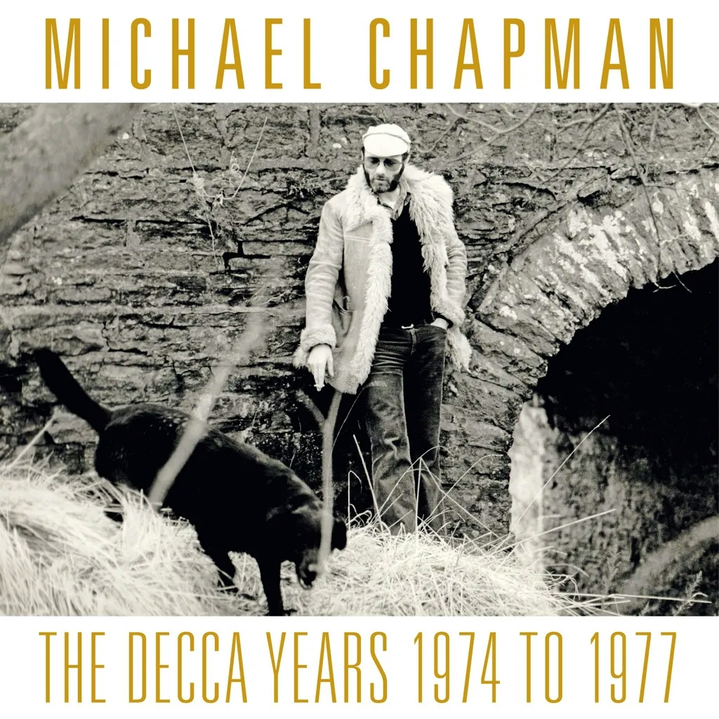 Album artwork for The Decca Years 1974-77 by Michael Chapman