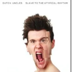 Album artwork for Slave To The Atypical Rhythm by Dutch Uncles