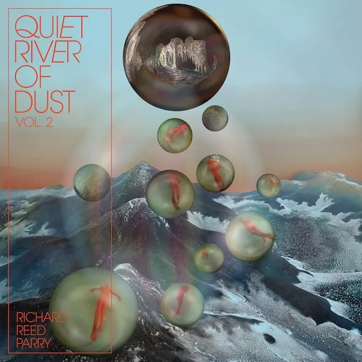 Album artwork for Quiet River Of Dust Vol. 2 by Richard Reed Parry