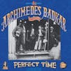 Album artwork for Perfect Time by Archidemes Badkar