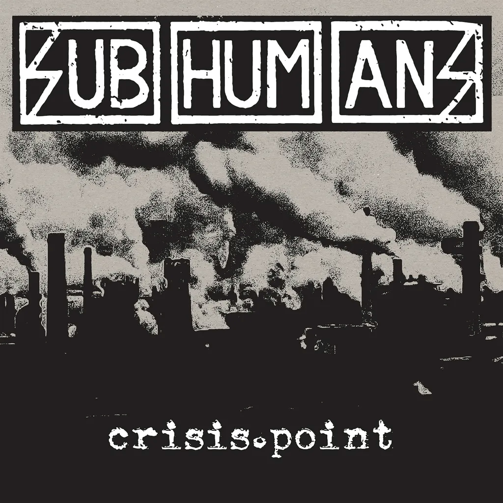 Album artwork for Crisis Point by Subhumans
