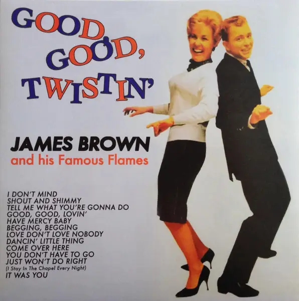 Album artwork for Good, Good, Twistin' by James Brown