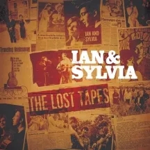 Album artwork for The Lost Tapes by Ian and Sylvia