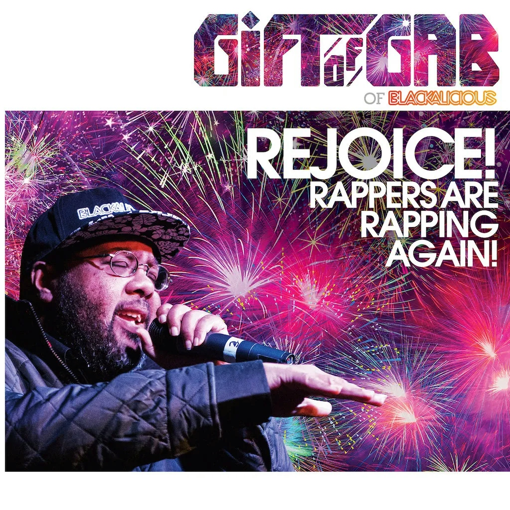Album artwork for Album artwork for Rejoice! Rappers Are Rapping Again! by Gift of Gab by Rejoice! Rappers Are Rapping Again! - Gift of Gab