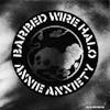 Album artwork for Barbed Wire Halo by Annie Anxiety