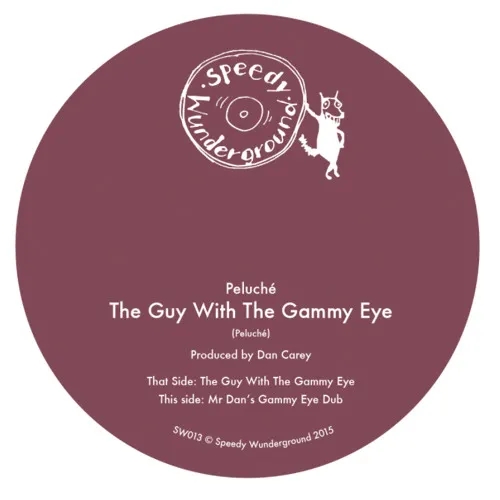 Album artwork for The Guy With The Gammy Eye by Peluche