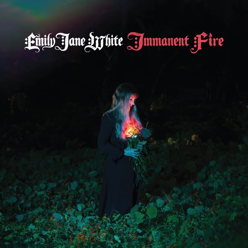 Album artwork for Immanent Fire by Emily Jane White