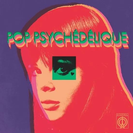 Album artwork for Pop Psychedelique (The Best of French Psychedelic Pop 1964-2019) by Various Artists