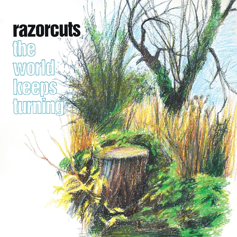 Album artwork for The World Keeps Turning (Reissue) by Razorcuts