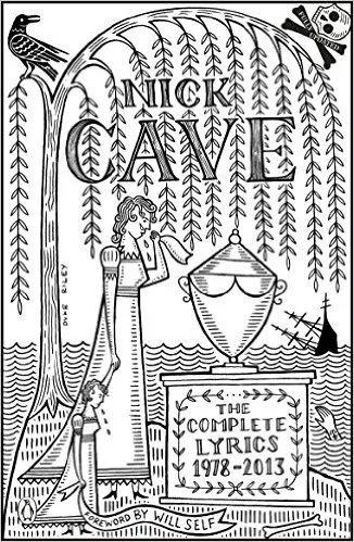 Album artwork for Album artwork for The Complete Lyrics 1978 - 2013 by Nick Cave by The Complete Lyrics 1978 - 2013 - Nick Cave