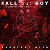 Album artwork for Believers Never Die: Greatest Hits Volume 2 by Fall Out Boy