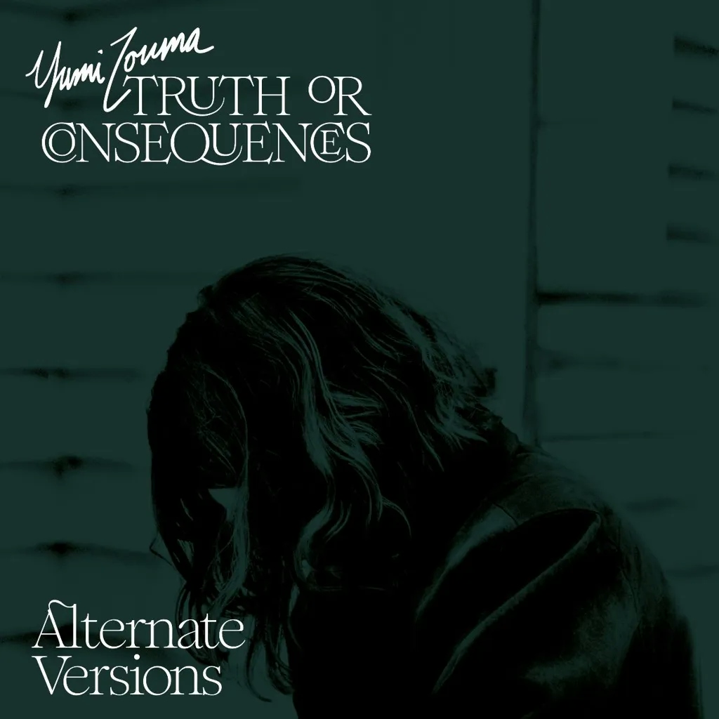 Album artwork for Truth or Consequences - Alternate Versions by Yumi Zouma
