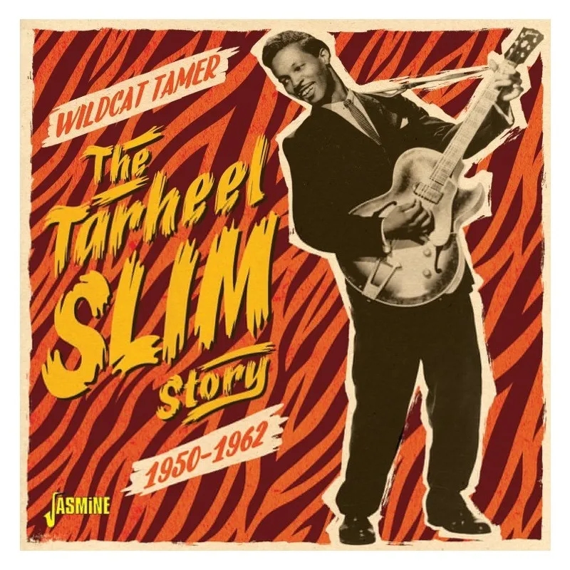 Album artwork for The Tarheel Slim Story - Wildcat Tamer by Tarheel Slim