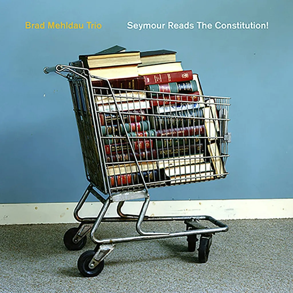Album artwork for Seymour Reads the Constitution! by Brad Mehldau