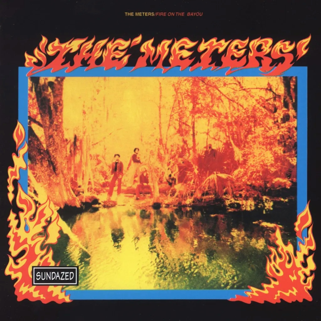 Album artwork for Fire On The Bayou by Meters