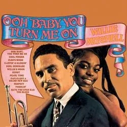 Album artwork for Ooh Baby, You Turn Me On by Willie Mitchell