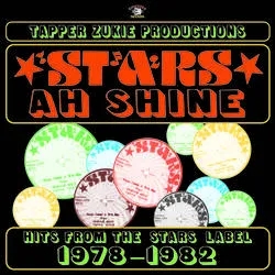 Album artwork for Tapper Zukie Productions - Stars Ah Shine Star Records 1976 - 1988 by Various