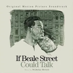 Album artwork for If Beale Street Could Talk: Original Motion Picture Soundtrack by Nicholas Britell