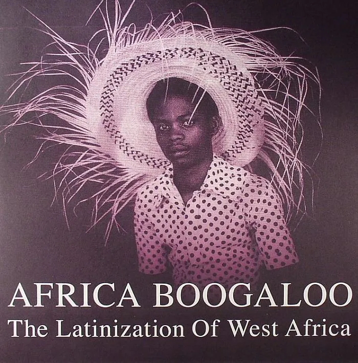 Album artwork for Various - Africa Boogaloo - The Latinization Of West Africa by Various