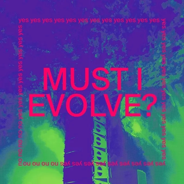 Album artwork for Must I Evolve? by JARV IS... 