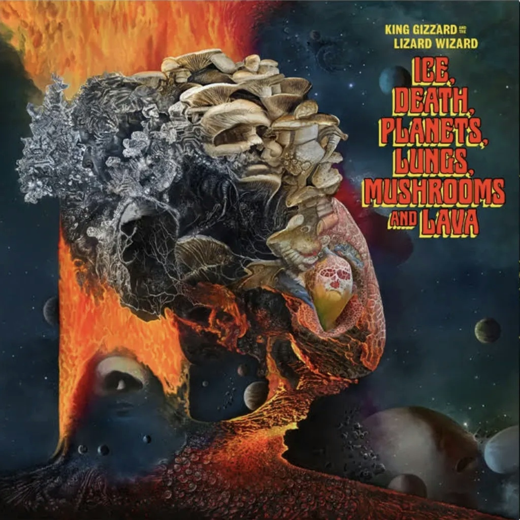 Album artwork for Ice, Death, Planets, Lungs, Mushrooms and Lava by King Gizzard and The Lizard Wizard