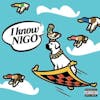 Album artwork for I Know Nigo by Nigo