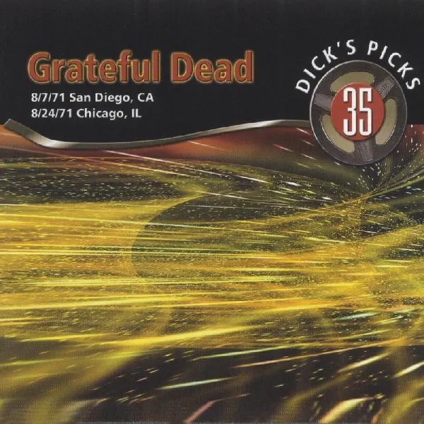 Album artwork for Dick’s Picks Vol. 35—San Diego, CA 8/7/71, Chicago, IL 8/24/71 by Grateful Dead