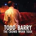 Album artwork for The Crowd Work Tour by Todd Barry