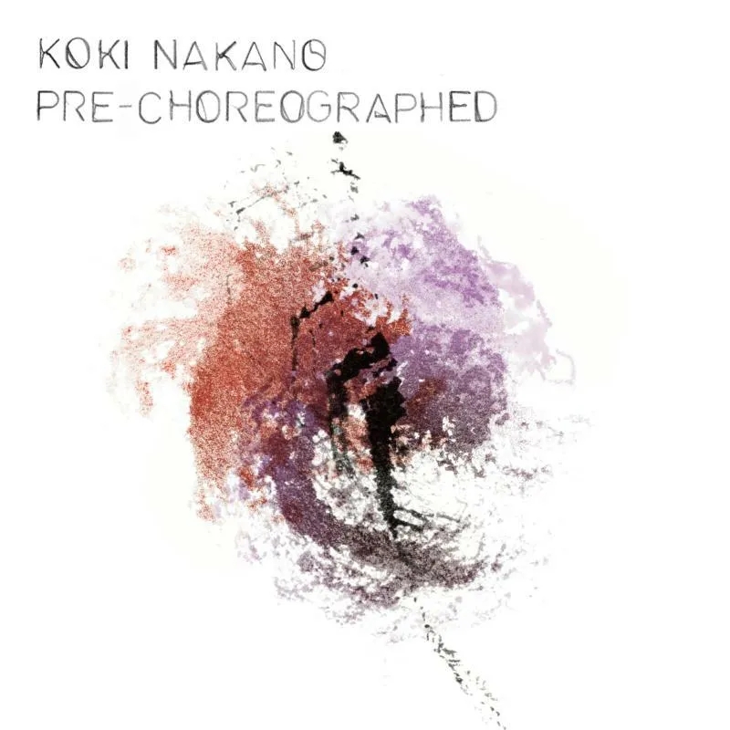 Album artwork for Pre-Choreographed by Koki Nakano 