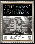 Album artwork for The Mayan and other Ancient Calendars by Geoff Stray