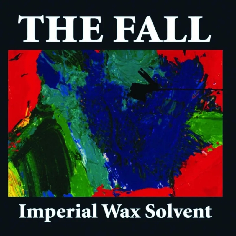 Album artwork for Imperial Wax Solvent - Deluxe by The Fall