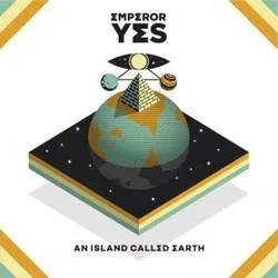 Album artwork for An Island Called Earth by Emperor Yes