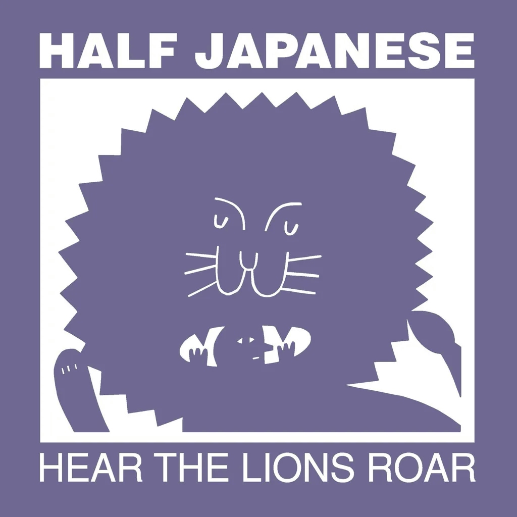 Album artwork for Hear The Lions Roar by Half Japanese