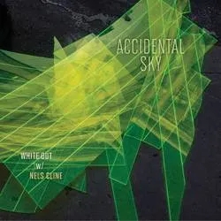 Album artwork for Accidental Sky by White Out with Nels Cline