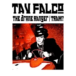 Album artwork for The Drone Ranger / Tram by Tav Falco