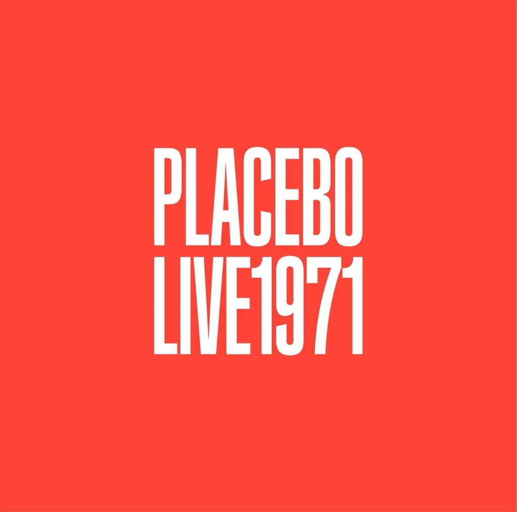 Album artwork for Live 1971 by Placebo (Belgium)
