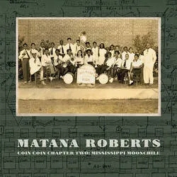 Album artwork for Coin Coin Chapter Two: Mississippi Moonchile by Matana Roberts
