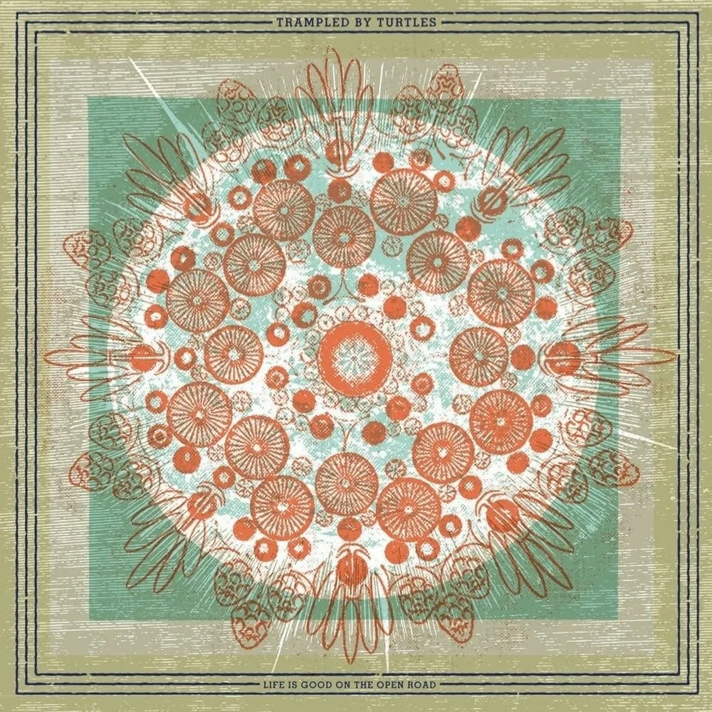 Album artwork for Life is Good on the Open Road by Trampled By Turtles