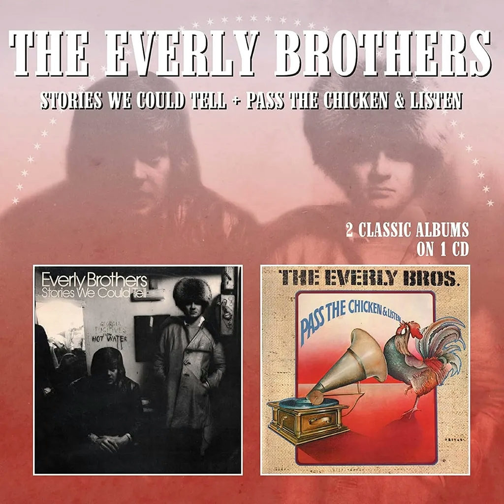 Album artwork for Pass The Chicken And Listen / Stories We Could Tell by The Everly Brothers