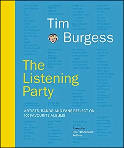 Album artwork for The Listening Party: Artists, Bands and Fans Reflect on 100 Favorite Albums by Tim Burgess