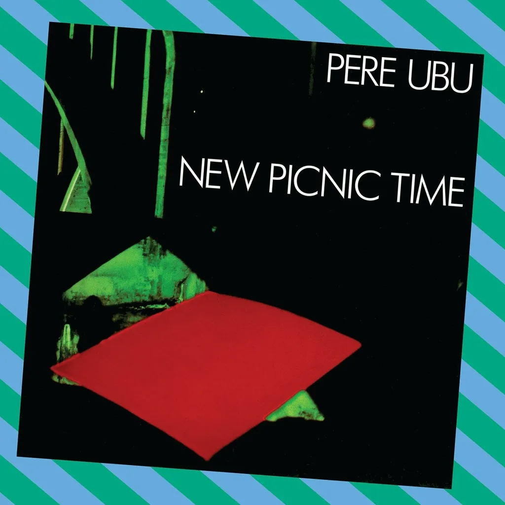 Album artwork for Album artwork for New Picnic Time by Pere Ubu by New Picnic Time - Pere Ubu