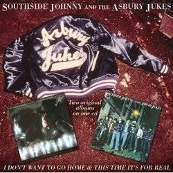 Album artwork for I Don't Want To Go Home / This Time It's For Real by Southside Johnny and The Asbury Jukes
