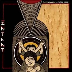 Album artwork for Intent by Andy the Doorbum & Justin Aswell
