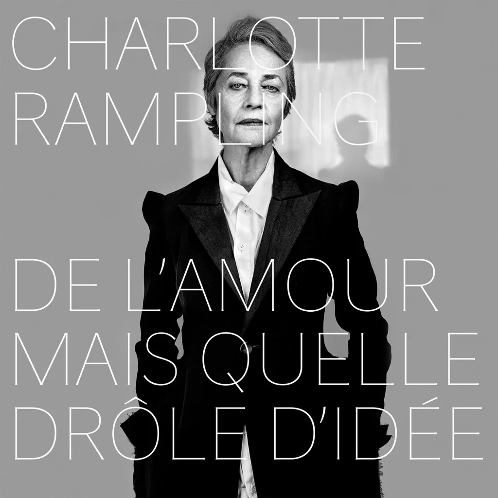 Album artwork for De L'amour Mais Quelle Drole D'idee by Charlotte Rampling