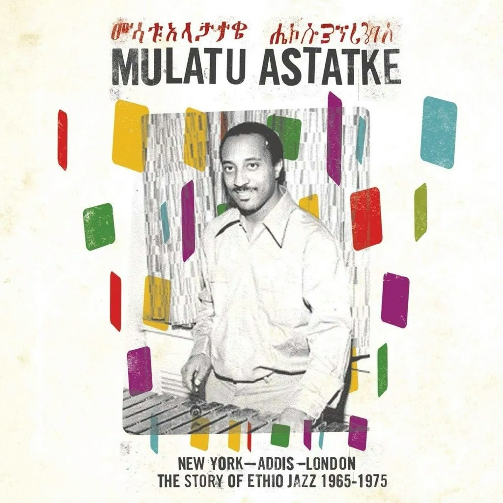 Album artwork for New York - Addis - London - The Story Of Ethio Jazz 1965-1975 by Mulatu Astatke