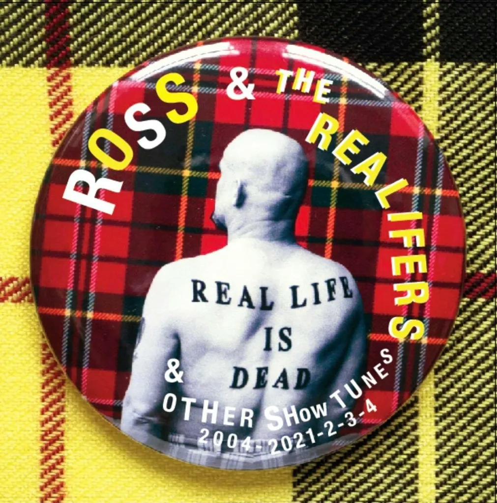 Album artwork for Real Life Is Dead And Other Show Tunes by Ross and The Realifers