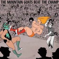 Album artwork for Beat The Champ by The Mountain Goats