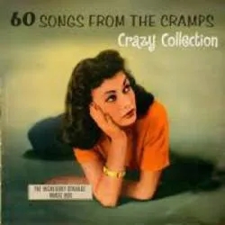 Album artwork for The Incredibly Strange Music Box - 60 Songs From the Cramps' Crazy Collection by Various